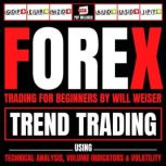 Forex Trading For Beginners, Will Weiser