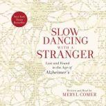 Slow Dancing with a Stranger, Meryl Comer