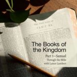 The Books of the Kingdom Part 1  Sa..., Lance Lambert