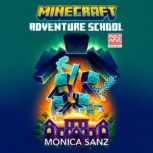 Minecraft Adventure School, Monica Sanz