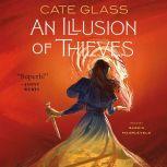 An Illusion of Thieves, Cate Glass