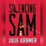 Silencing Sam, Julie Kramer