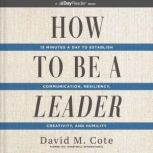 How to Be a Leader, David M. Cote