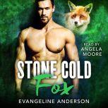 Stone Cold Fox, Evangeline Anderson