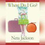Where Do I Go, Neta Jackson