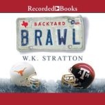 Backyard Brawl, W.K. Stratton