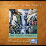 The Healing Waterfall, Max Highstein