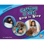 Getting a Pet, Step by Step, J. Angelique Johnson