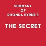 Summary of Rhonda Byrne's The Secret, Swift Reads