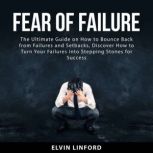 Fear of Failure, Elvin Linford