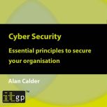 Cyber Security Essential principles ..., Alan Calder