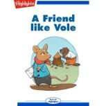 A Friend Like Vole, Sara Matson