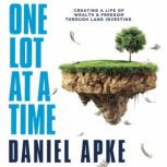 One Lot at a Time, Daniel Apke