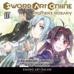 Sword Art Online 7 (light novel) Mother's Rosary, Reki Kawahara