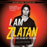 I Am Zlatan, Zlatan Ibrahimovic