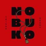 Nobuko, Trisha Ready