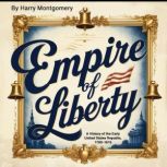 Empire of Liberty, Harry Montgomery