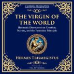 The Virgin of the World, Hermes Trismegistus
