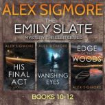 Emily Slate Boxset Volume 4, Alex Sigmore