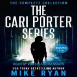 The Cari Porter Series The Complete ..., Mike Ryan