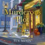 A Murderous Plot, Sue Minix