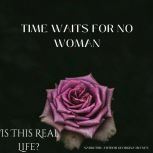Time waits for no woman, Georgina Haynes