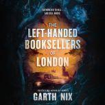 The LeftHanded Booksellers of London..., Garth Nix
