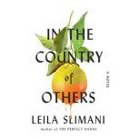 In the Country of Others A Novel, Leila Slimani