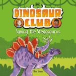 Dinosaur Club Saving the Stegosaurus..., Rex Stone