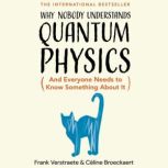 Why Nobody Understands Quantum Physic..., Frank Verstraete