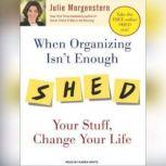 When Organizing Isnt Enough, Julie Morgenstern