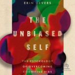 The Unbiased Self, Erin Devers