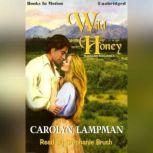Wild Honey, Carolyn Lampman