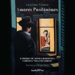 Amores pusilanimes Fainthearted Love..., Anselmo Gomez Carrion