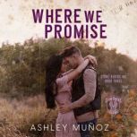 Where We Promise, Ashley Munoz