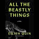 All the Beastly Things, Eilish Quin