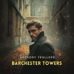 Barchester Towers, Anthony Trollope