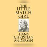 Little Match Girl, The, Hans Christian Andersen