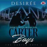Don't Mess With the Carter Boys, Desiree