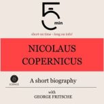 Nicolaus Copernicus A short biograph..., 5 Minutes