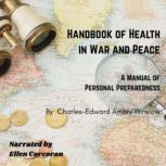 Handbook of Health in War and Peace, CharlesEdward Amory Winslow