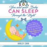 You And Your Baby Can Sleep Through T..., Harley Carr