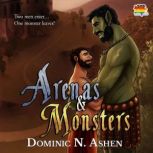 Arenas  Monsters, Dominic N. Ashen