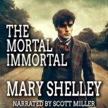 The Mortal Immortal, Mary Shelley