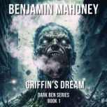 Griffins Dream, Benjamin Mahoney