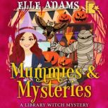 Mummies  Mysteries, Elle Adams