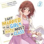 I Got Married to the Girl I Hate Most..., Amano Seiju