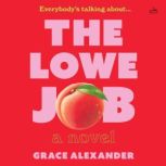 The Lowe Job, Grace Alexander