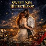 SWEET SIN, BITTER BLOOD, Linda E. Stevenson