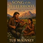 Song of the Bitterroot, Tub McKinney